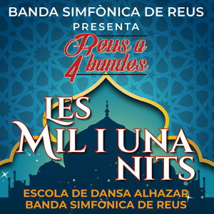 Concert 'Les Mil i Una Nits' a càrrec de la Banda Simfònica de Reus i l'Escola de Dansa Alhazar