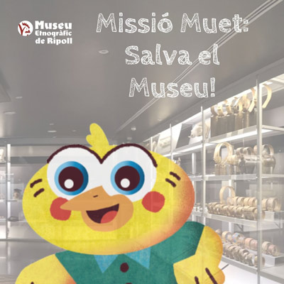Activitat 'Missió Muet: Salva el Museu' - Museu de Ripoll 2022