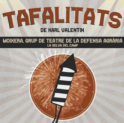 Teatre, Les tafalitats, Companyia La Moixera