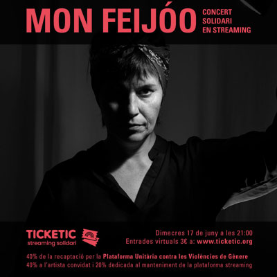 #StreamingsSolidaris: Mon Feijóo, Concert, ticketic, 2020