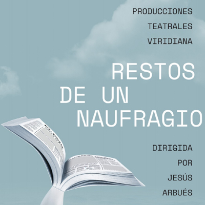 Espectacle 'Restos de un naufragio' de Producciones Teatrales Viridiana