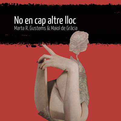 Llibre 'No en cap altre lloc' de Marta R. Gustems i Maiol de Gràcia