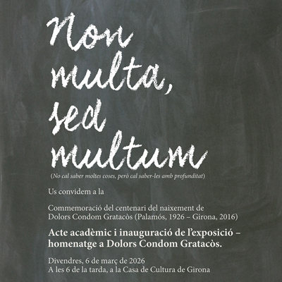 Exposició 'Non multa, sed multum', Casa de Cultura de Girona, 2026
