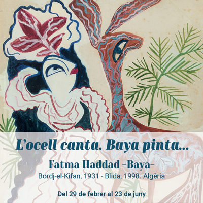Exposició 'L'ocell canta. Baya pinta…', Fatma Haddad (Baya)