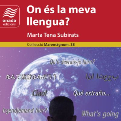 Llibre 'On és la meva llengua?', Marta Tena Subirats, On és la meva llengua?, 