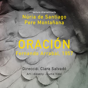 'Oración' amb Pere Montañana i Núria de Santiago