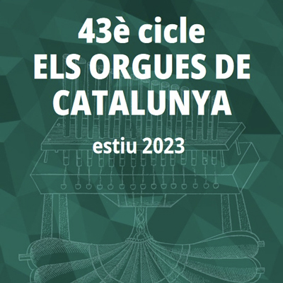 43è Cicle Els Orgues de Catalunya, 2023