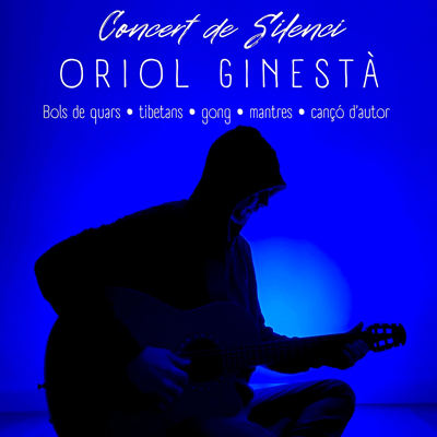 Concert del Silenci amb Oriol Ginestà