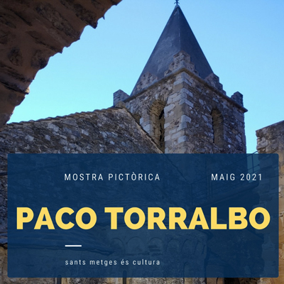 Exposició de Paco Torralbo a Sants Meges