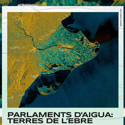 Parlaments d'aigua: Terres de L’Ebre, Lo Pati, 2024, Parlaments d'aigua, Centre d'Art Lo Pati, 