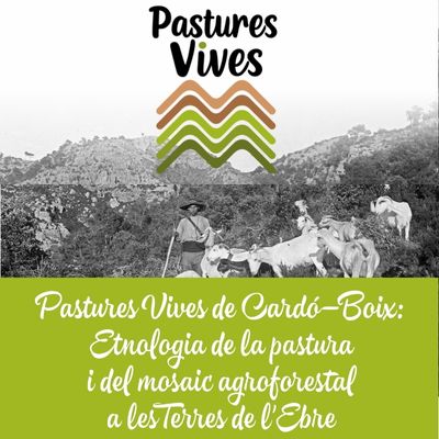 Exposició 'Pastures Vives del Cardó–Boix', Pastures Vives del Cardó–Boix, Pastures Vives, 