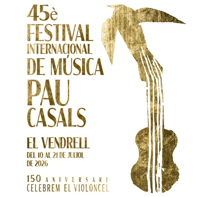 45è Festival Internacional de Música Pau Casals, El Vendrell, 2026