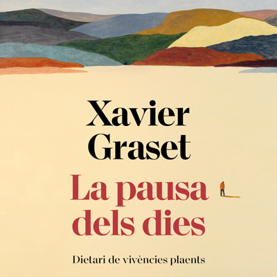 Llibre 'La pausa dels dies. Dietari de vivències plaents', de Xavier Graset