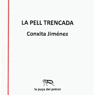 Poemari 'La pell trencada', de Conxita Jiménez