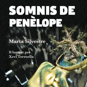 Llibre de contes i relats 'Somnis de Penèlope' de Marta Silvestre amb il·lustracions de Xevi Torroella