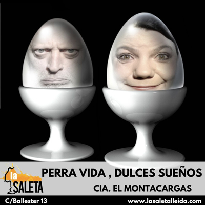 Teatre 'Perra vida; dulces sueños', companyia El Montacargas
