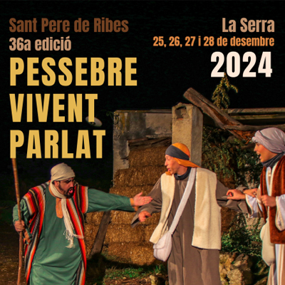 Pessebre vivent parlat de Sant Pere de Ribes