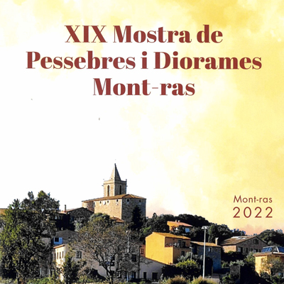19a Mostra de Pessebres i Diorames a Mont-ras, 2022