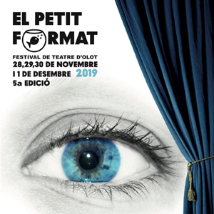 El Petit Format, Festival de Teatre d'Olot, 2019