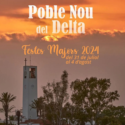 Festes Majors de Poble Nou del Delta, Amposta, 2024