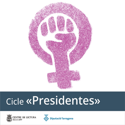 Cicle 'Presidentes', Centre de Lectura de Reus, 2026