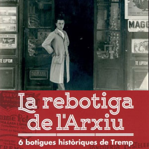 Exposició 'La rebotiga de l'Arxiu' a Tremp, 2019