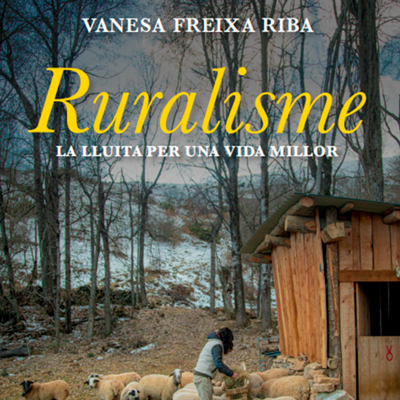 Llibre 'Ruralisme', de Vanesa Freixa Riba