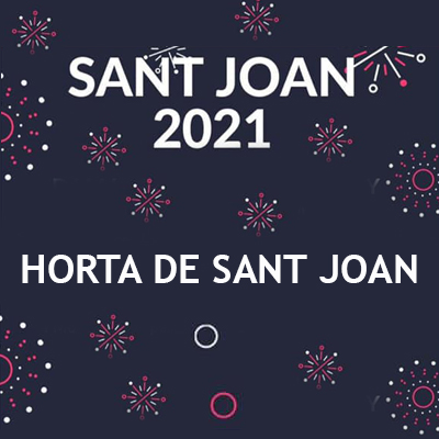 Sant Joan - Horta de Sant Joan 2021