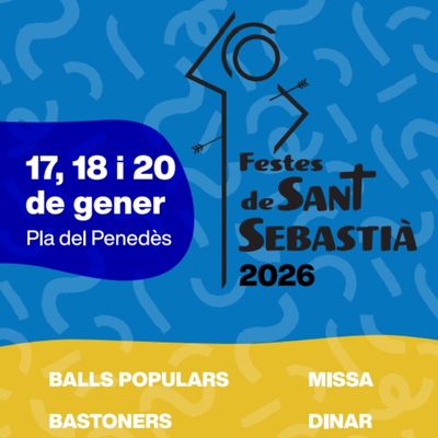 Festes de Sant Sebastià del Pla del Penedès 2026, Festes de Sant Sebastià del Pla del Penedès, El Pla del Penedès, Sant Sebastià