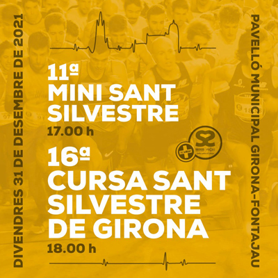 16a Cursa de Sant Silvestre i 11a Mini Sant Silvestre - Girona 2021 16a Cursa de Sant Silvestre i 11a Mini Sant Silvestre - Girona 2021