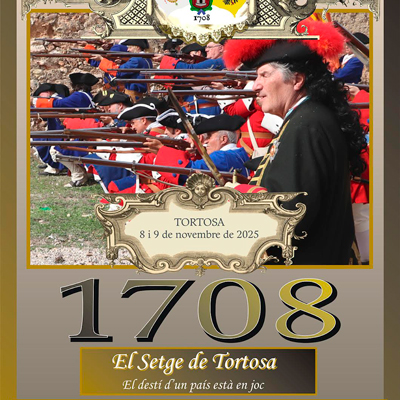1708: El Setge de Tortosa amb els Miquelets de Catalunya - Tortosa 2025