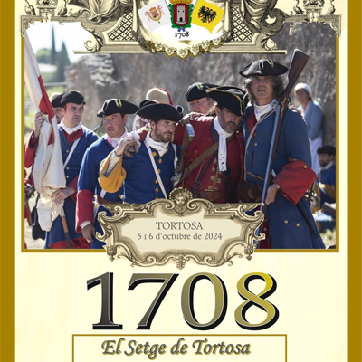 1708: El Setge de Tortosa amb els Miquelets de Catalunya, Tortosa, 2024