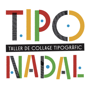 Taller 'Tiponadal. Collage tipogràfic' a la Panera, Lleida, 2019