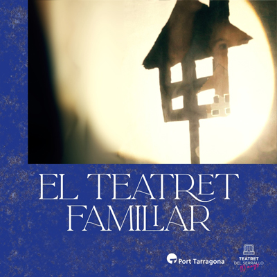 El Teatret Familiar del Serrallo, Tarragona, 2026