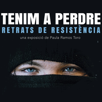 Exposició 'Tenim a perdre, relats de resistència' de Paula Ramos Toro
