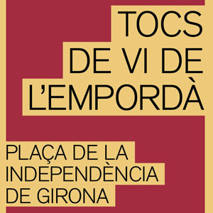 Tocs de Vi de l'Empordà a Girona, 2019