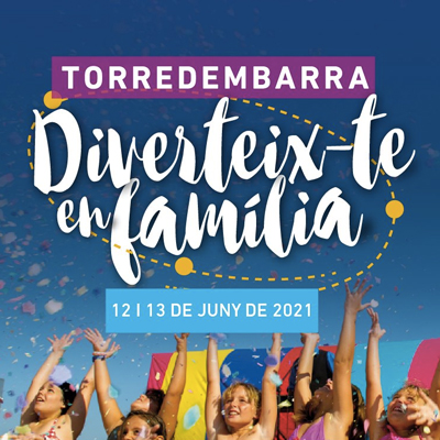 Diverteix-te en família, torredembarra, 2021