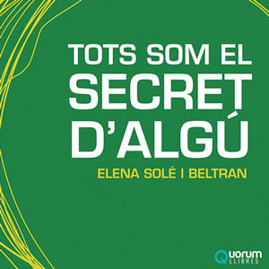 Llibre 'Tots som el secret d'algú' d'Elena Solé i Beltran