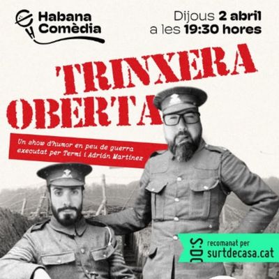 Monòleg 'Trinxera oberta', Habana Comèdia, Trinxera oberta, 