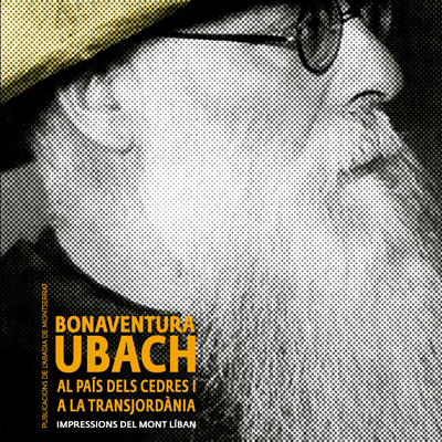 Llibre 'Bonaventura Ubach al país dels cedres i a la Transjordània. Impressions del Mont Líban', de Lourdes Godoy