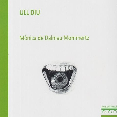 Poemari 'Ull diu', de Mònica de Dalmau Mommertz
