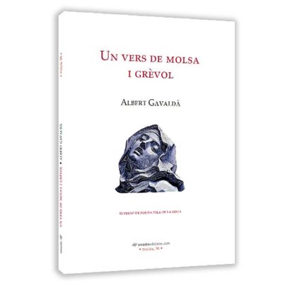 Llibre 'Un vers de molsa i grèvol' d'Albert Gavaldà, Albert Gavaldà, Un vers de molsa i grèvol