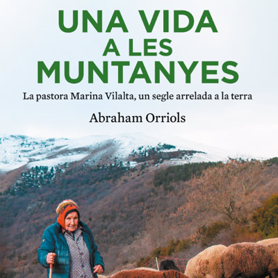 Llibre 'Una vida a les muntanyes', d'Abraham Orriols