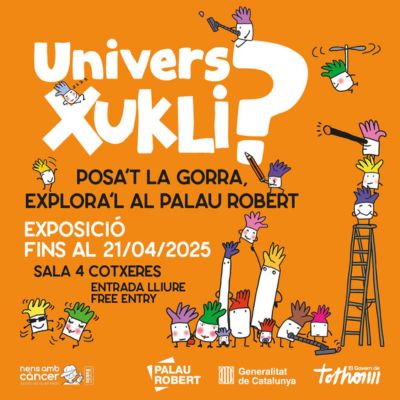 Exposició 'Univers Xukli?', Posa’t la Gorra, explora’l al Palau Robert, Palau Robert, 