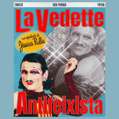 Espectacle 'La Vedette Antifeixista', de Jessica Pulla
