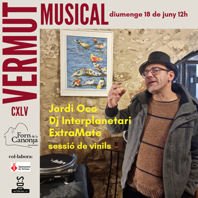 CXLV Vermut Musical al Forn de la Canonja, 18 de juny de 2023, Forn de la Canonja, 