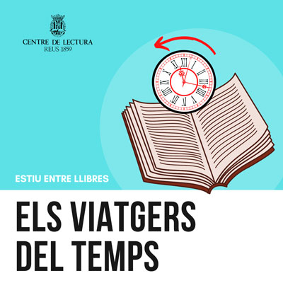 Taller d'estiu 'Els viatgers del temps, Centre de Lectura de Reus, 2020