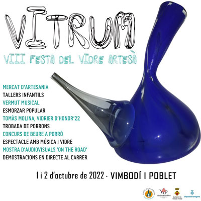 Vitrum. VIII Festa del vidre artesà, Vimbodí i Poblet, 2022
