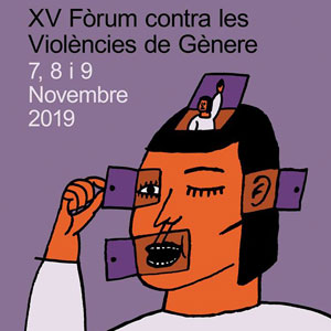 XV Fòrum contra les Violències de Gènere - Barcelona 2019