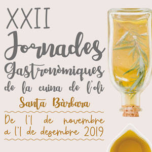 XXII Jornades Gastronòmiques de la cuina de l'oli - Santa Bàrbara 2019